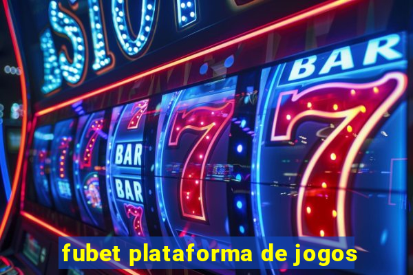 fubet plataforma de jogos